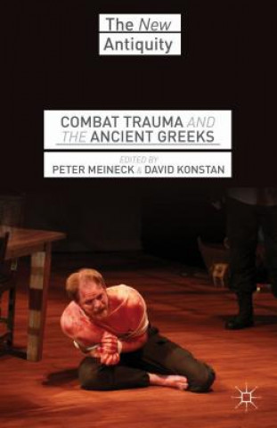 Knjiga Combat Trauma and the Ancient Greeks P. Meineck