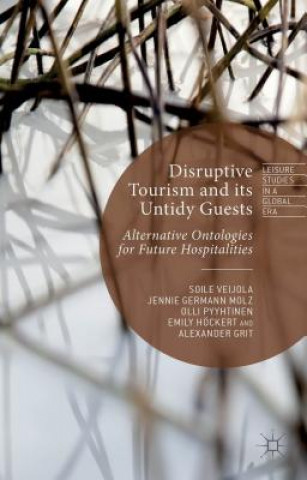 Carte Disruptive Tourism and its Untidy Guests Alexander Grit