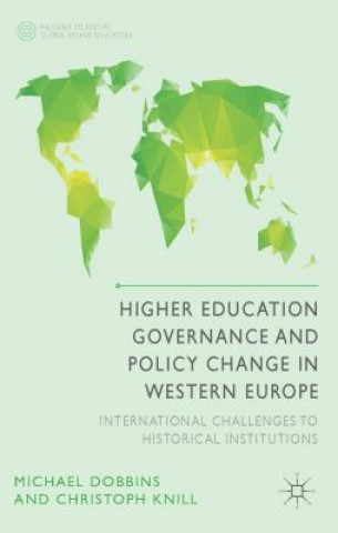 Könyv Higher Education Governance and Policy Change in Western Europe Michael Dobbins
