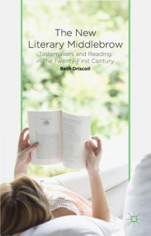 Книга New Literary Middlebrow Beth Driscoll