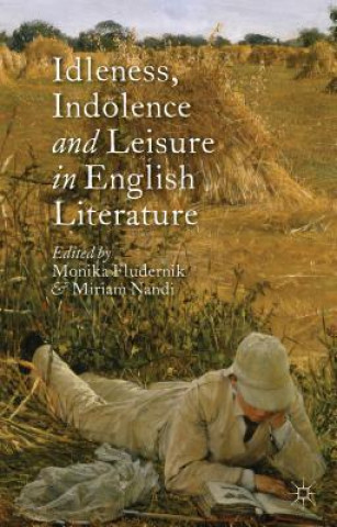 Kniha Idleness, Indolence and Leisure in English Literature M. Fludernik