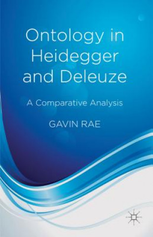 Kniha Ontology in Heidegger and Deleuze Gavin Rae