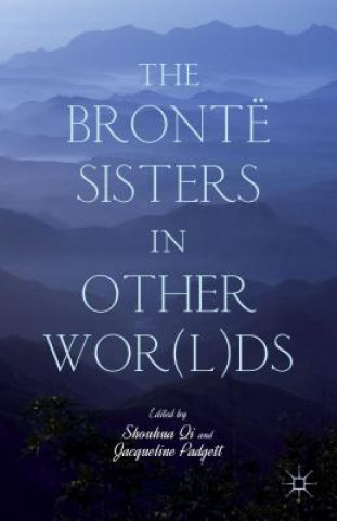 Kniha Bronte Sisters in Other Wor(l)ds S. Qi