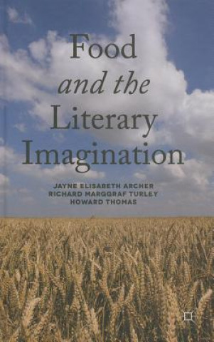 Carte Food and the Literary Imagination Jayne Elisabeth Archer