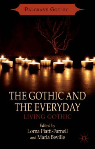 Kniha Gothic and the Everyday L. Piatti-Farnell