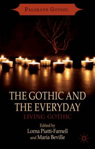 Книга Gothic and the Everyday L. Piatti-Farnell