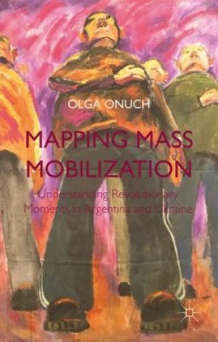 Kniha Mapping Mass Mobilization Olga Onuch