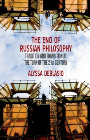 Книга End of Russian Philosophy Alyssa Deblasio