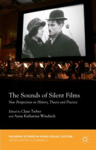 Книга Sounds of Silent Films Claus Tieber