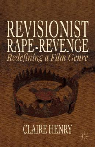 Kniha Revisionist Rape-Revenge Claire Henry