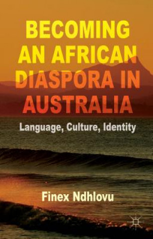 Carte Becoming an African Diaspora in Australia Finex Ndhlovu