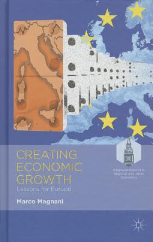 Kniha Creating Economic Growth Marco Magnani