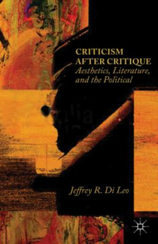 Kniha Criticism after Critique Jeffrey R. Di Leo