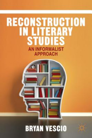 Βιβλίο Reconstruction in Literary Studies Bryan Vescio