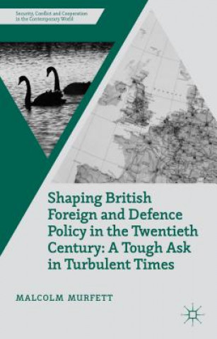 Kniha Shaping British Foreign and Defence Policy in the Twentieth Century M. Murfett