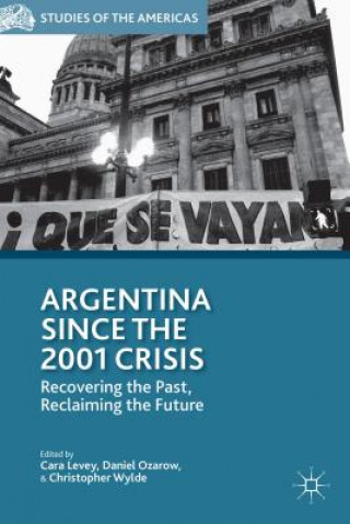 Книга Argentina Since the 2001 Crisis C. Levey