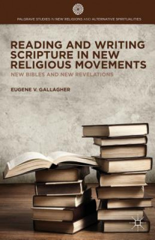 Carte Reading and Writing Scripture in New Religious Movements Eugene V. Gallagher