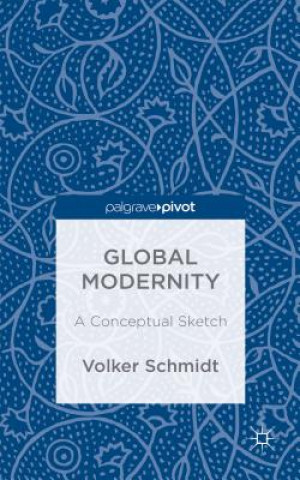 Knjiga Global Modernity Volker Schmidt