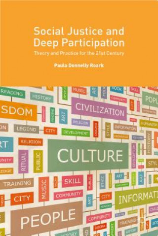 Knjiga Social Justice and Deep Participation Paula Donnelly Roark
