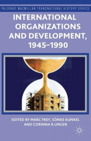 Carte International Organizations and Development, 1945-1990 M. Frey
