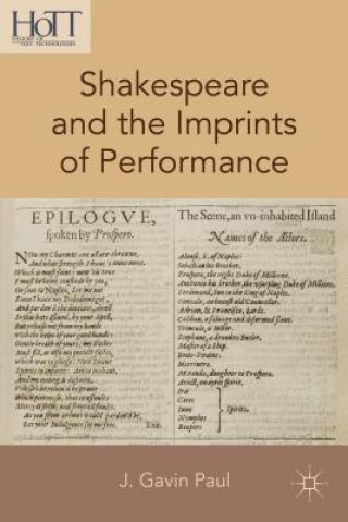 Könyv Shakespeare and the Imprints of Performance J. Gavin Paul