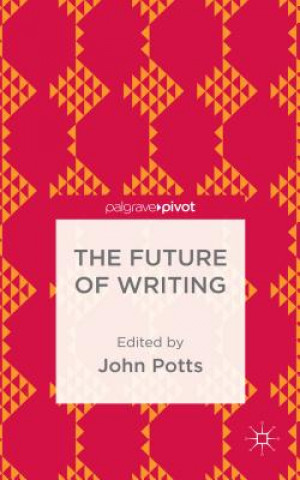 Livre Future of Writing J. Potts