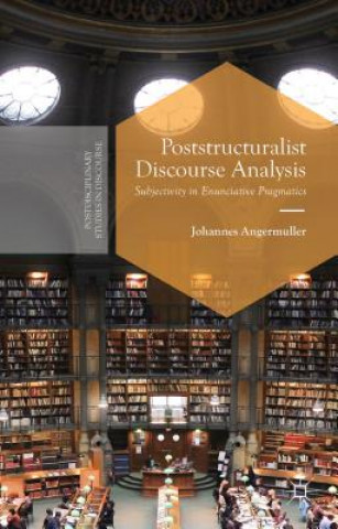 Книга Poststructuralist Discourse Analysis Johannes Angermuller