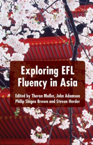 Livre Exploring EFL Fluency in Asia T. Muller