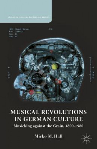 Buch Musical Revolutions in German Culture Mirko M. Hall