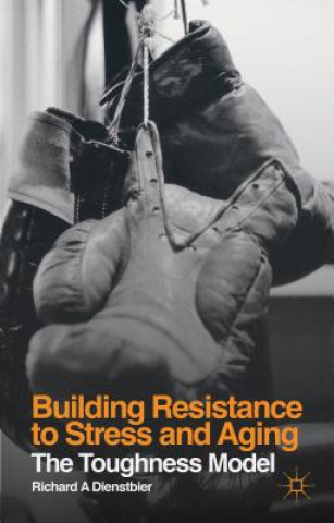 Carte Building Resistance to Stress and Aging Richard A. Dienstbier
