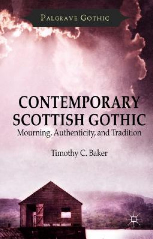 Buch Contemporary Scottish Gothic Timothy C Baker