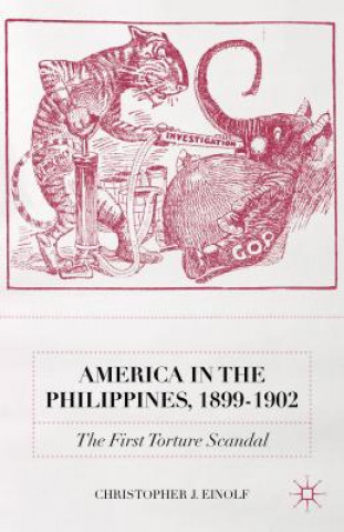 Könyv America in the Philippines, 1899-1902 Christopher J. Einolf