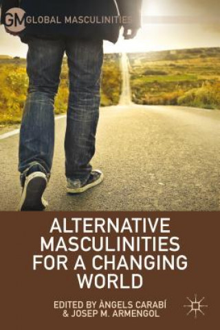 Buch Alternative Masculinities for a Changing World A. Carabi