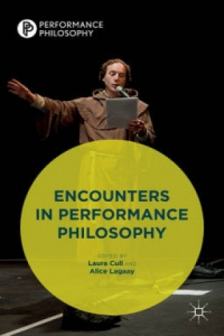 Livre Encounters in Performance Philosophy Laura Cull Ó Maoilearca