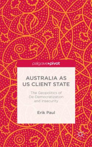 Kniha Australia as US Client State Erik C. Paul