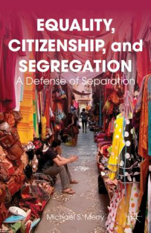 Książka Equality, Citizenship, and Segregation Michael S. Merry