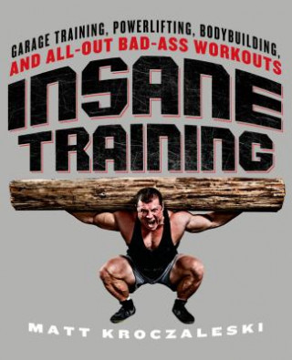 Kniha Insane Training Matt Kroczaleski