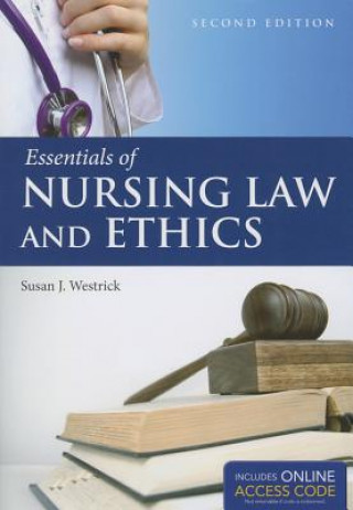 Kniha Essentials Of Nursing Law And Ethics Susan J. Westrick