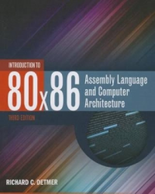 Kniha Introduction To 80X86 Assembly Language And Computer Architecture Richard C. Detmer