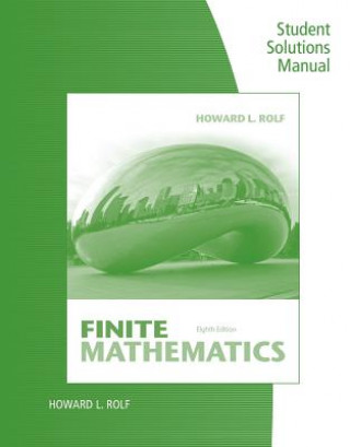 Carte Student Solutions Manual for Rolf's Finite Mathematics, 8th Howard L. Rolf