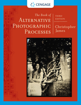 Kniha Book of Alternative Photographic Processes Christopher James