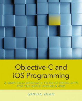 Könyv Objective-C and iOS Programming Arshia Khan