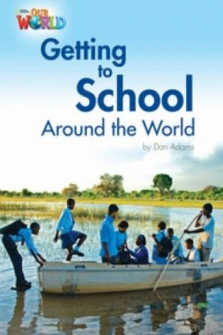 Carte Our World Readers: Getting to School Around the World Crandall