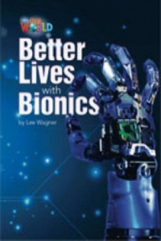 Kniha Our World Readers: Better Lives with Bionics Crandall