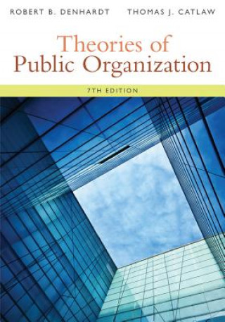 Книга Theories of Public Organization Robert B. Denhardt