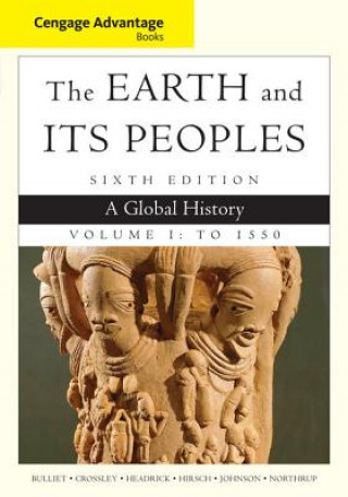 Kniha Cengage Advantage Books: The Earth and its Peoples Richard W. Bulliet