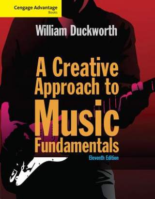 Kniha Cengage Advantage: A Creative Approach to Music Fundamentals William Duckworth