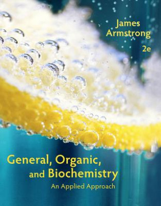 Książka General, Organic, and Biochemistry, Hybrid Edition (with OWLv2 24-Months Printed Access Card) James Armstrong