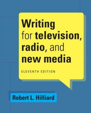 Könyv Writing for Television, Radio, and New Media Robert L. Hilliard
