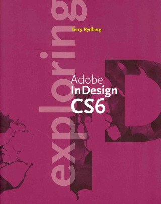 Książka Exploring Adobe InDesign Creative Cloud Update (with CourseMate Printed Access Card) Terry Rydberg